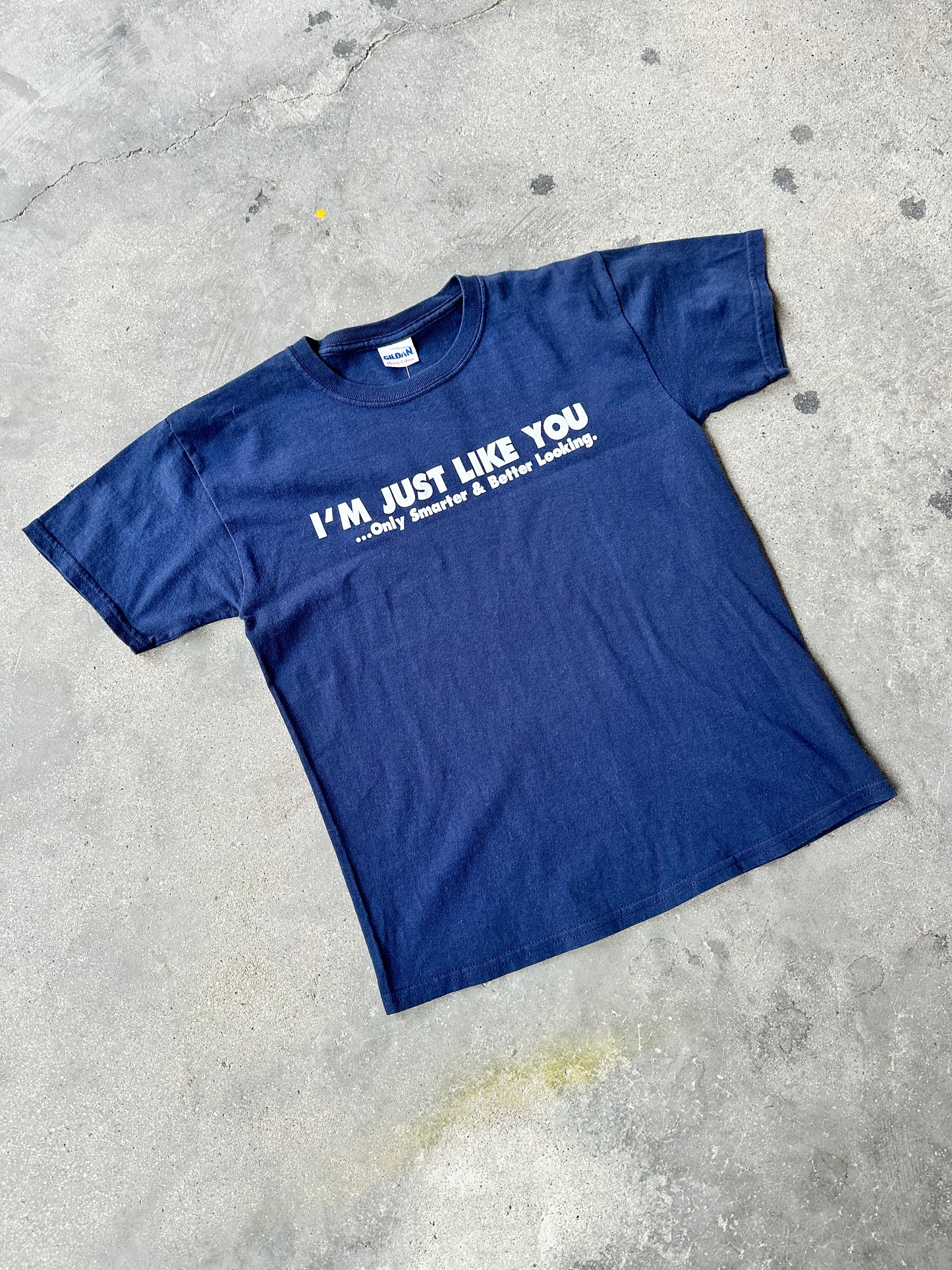 EARLY 2000s "I'M JUST LIKE YOU" FUNNY TEE